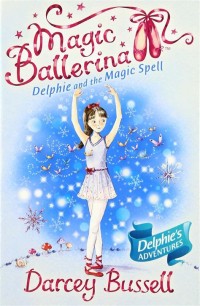 Image of Magic Ballerina Delphie and the Magic Spell